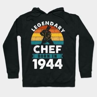 Legendary Chef born in 1944 80th Birthday Cook Baker Hoodie